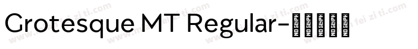Grotesque MT Regular字体转换